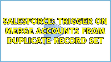 Salesforce: Trigger on merge Accounts from Duplicate Record Set