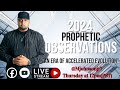 2024 prophetic insights  observations pt 1