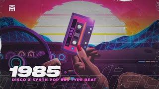 Поп минус в стиле 80х, Disco x Synth Pop 80s, бит в стиле the weeknd      '1985'