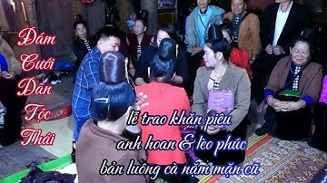Đám cưới dân tộc thái lễ trao khăn piêu chú rể anh Hoan & cô dâu lèo phúc @nhipdieutv