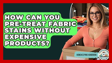 How Can You Pre-treat Fabric Stains Without Expensive Products? - Homekeeping Handbook