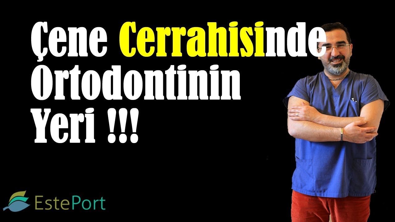 Çene Cerrahisinde Ortodontinin Yeri & Dr Ali Mezdeği