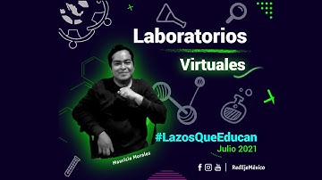 Laboratorios virtuales | LazosQueEducan