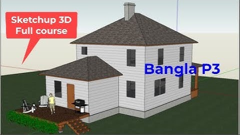 SketchUp 3D full course bangla tutorials 3। ShahidVlog