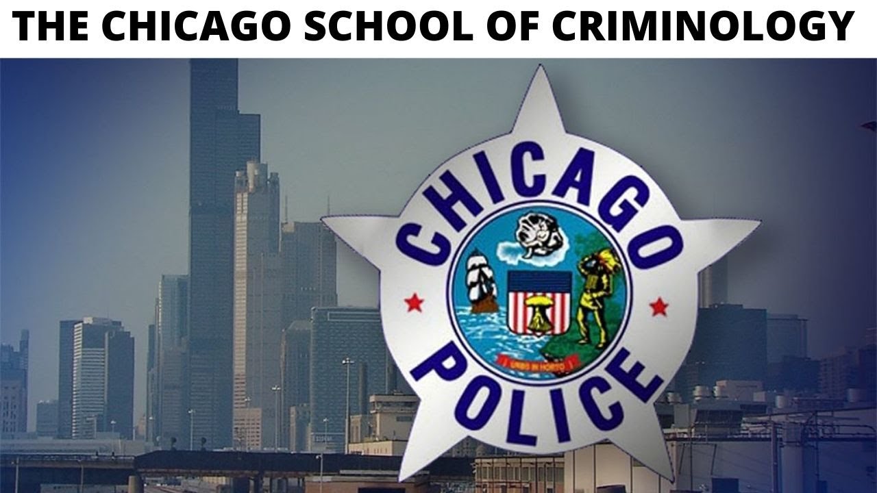 The "Chicago School" of Criminology Origins and current applications
