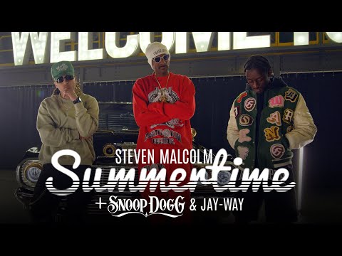 Steven Malcolm "SUMMERTIME" ft Snoop Dogg and Jay-Way (Official Music Video)