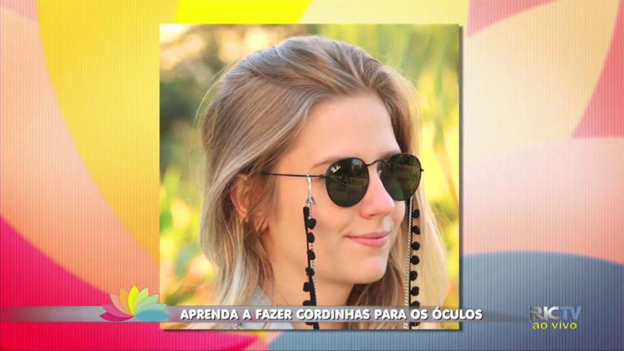 Aprenda a fazer cordinhas super estilosas para os seus óculos