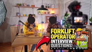 Forklift Operator Interview Questions & Answers | How to Answer Forklift Operator Interviews Tips