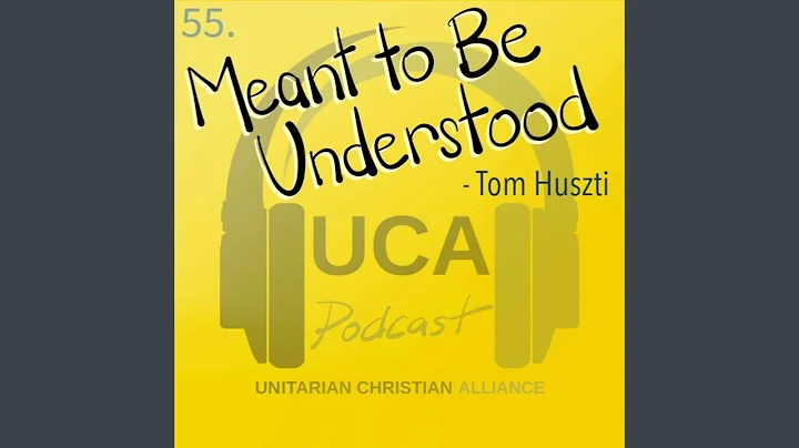 55. Meant to Be Understood - Tom Huszti