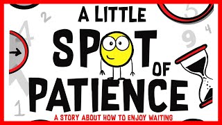 ⏳ A Little Spot of Patience By Diane Alber READ ALOUD