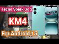 Tecno Spark Go 2 KM4 Frp Unlock Umt Pro Android 15