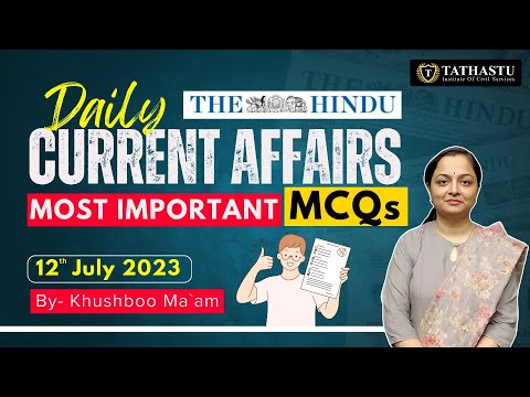 Daily Current Affairs Important  MCQ`s |  12th July 2023 | Khushboo Ma'am | #UPSC 2024 #tathastu