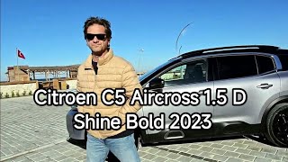 Citroen C5 2023 Shine Bold.Makyajlı Kasa Benim Gözümden .