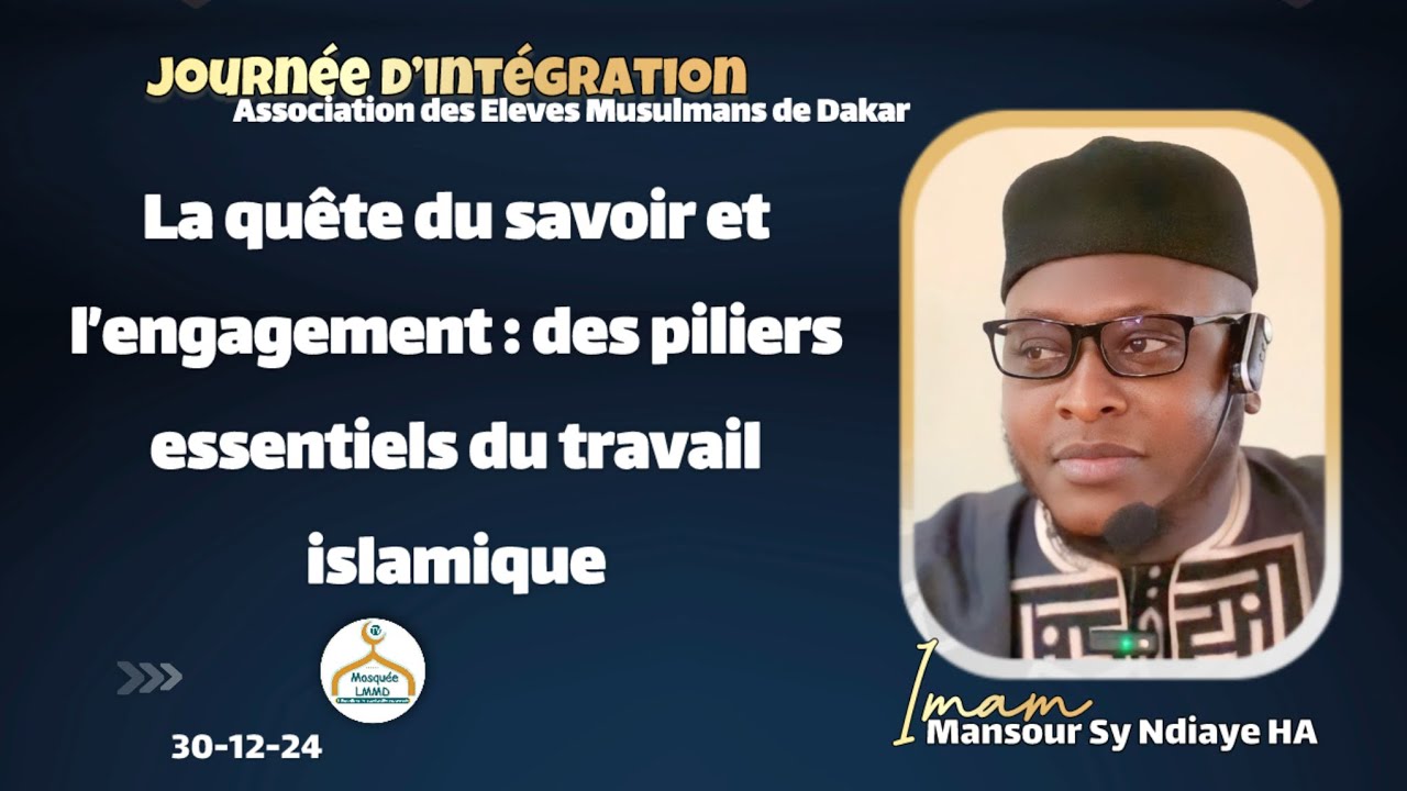 Imam Mansour Ndiaye | La quête du savoir et l’engagement:des piliers essentiels du travail islamique