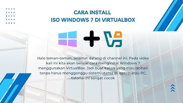 Cara Menginstal Windows 7 di VirtualBox – Terbaru 2025