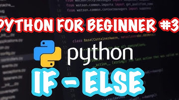 Python cho người mới bắt đầu #3: Câu lệnh điều kiện if