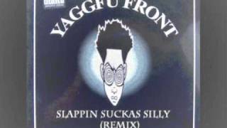 Yaggfu Front - Slappin' Suckas Silly (Diamond D Remix) Resimi