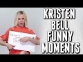 Kristen Bell Funny Moments