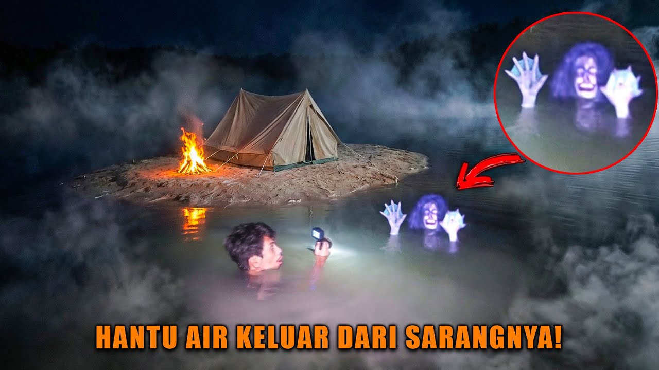 NEKAT CAMPING DI SARANG HANTU AIR! DI TARIK KE DASAR DALAM AIR!