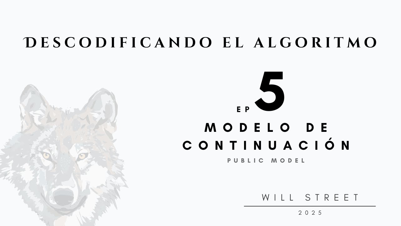 Descodificando el Algoritmo | Episodio 5: WS Continuation Model | Will Street