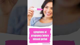 Symptoms of pregnancy before missed period pregnancy pregnancysymptoms  symptomsofpregnancy