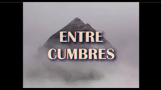 ENTRE CUMBRES