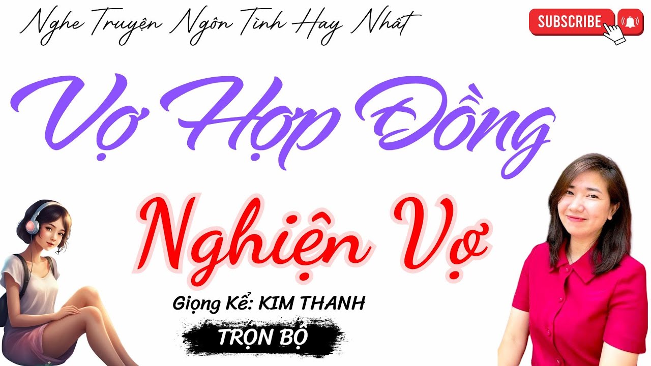 NGHE TRUYỆN NGÔN TÌNH HAY: VỢ HỢP ĐỒNG, NGHIỆN VỢ | TỔNG HỢP TRUYỆN NGÔN TÌNH HAY NHẤT