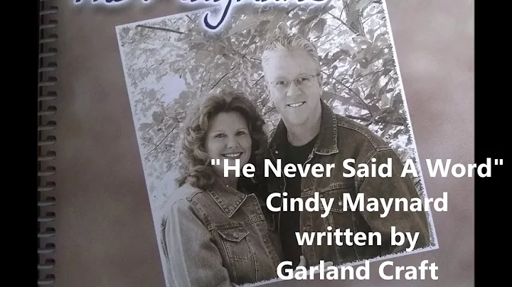 "He Never Said a Word" performed by Cindy Maynard