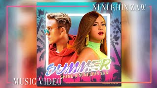 &#39;SUMMER&#39; - Ni Ni Khin Zaw x SHINE (Official Music Video)