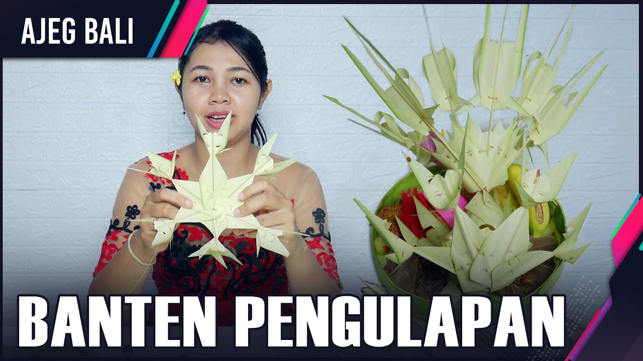 Cara Membuat Banten Pengulapan untuk Piodalan II Belajar Mejejaitan