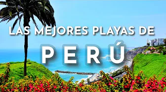THE BEST BEACHES IN PERU