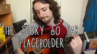 The Story So Far - Placeholder (Acoustic Cover) | Aaron Hastings