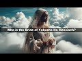 Who is the bride of christ hebrew israelites christians torah keepers