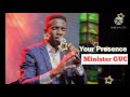 Minister GUC - Your Presence (Official lyrics )