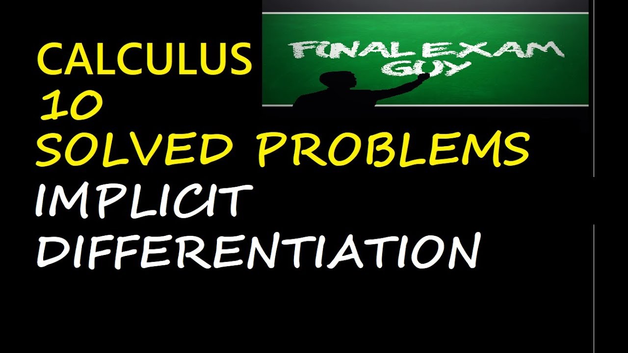 CALCULUS 10 SOLVED PROBLEMS IMPLICIT DIFFERENTIATION - YouTube