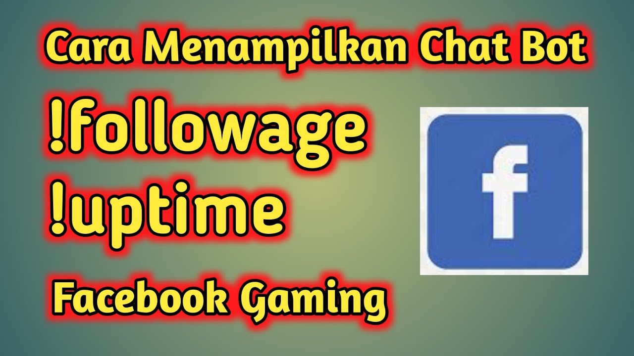 Cara Menampilkan chat bot !followage dan !uptime di Live Streaming Facebook Gaming