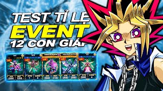 Test Tỉ Lệ Event 12 Con Giáp Tháng 6 Mốc Điểm 500 Và 1000 Chúc Phúc  Den Ni, Dô Xé, Li Xa | YugiH5