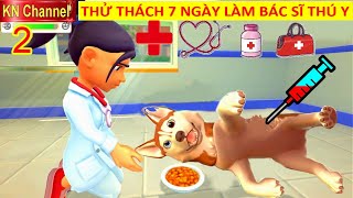 THỬ THÁCH 7 NGÀY LÀM BÁC SĨ THÚ Y CHỮA TRỊ THÚ CƯNG TẬP 2 | REVIEW GAME PET CLINIC CATS & DOGS screenshot 1
