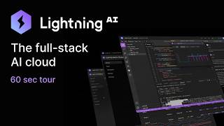 Lightning AI in 60 seconds: the full-stack AI cloud