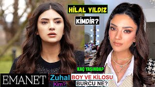 Emanet Dizisi Zuhal Aslında Kim? Hilal Yıldız Kimdir? Kaç Yaşında? Boyu Ve Kilosu! Dizileri