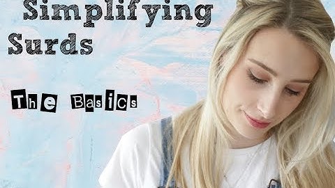 Step by step to simplify surds