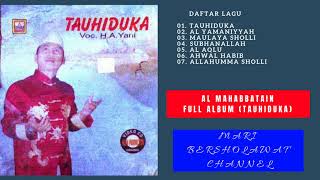 Sholawat Al Mahabbatain Full Album TAUHIDUKA mp3 |Al Mahabbatain Langitan mp3