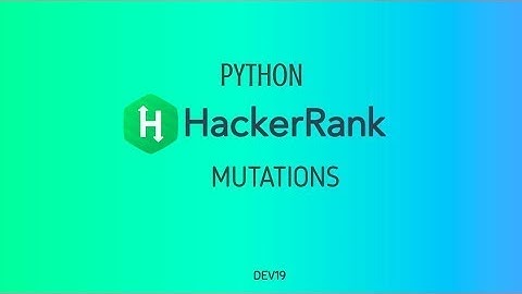 Mutations [HackerRank] using python