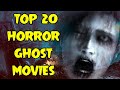 Top 20 Horror Ghost Movies