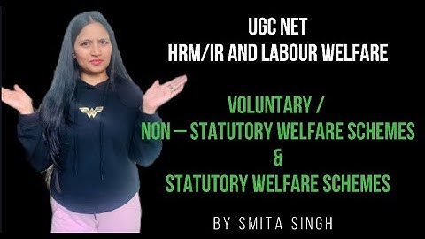 UGC Net I Statutory and Non Statutory Labour Welfare I Smita Singh Edutainment