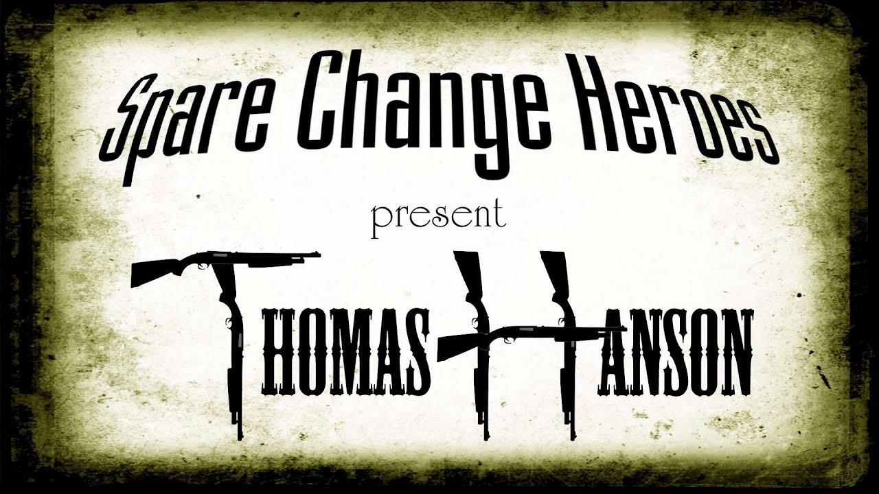 Spare Change Heroes - Thomas Hanson