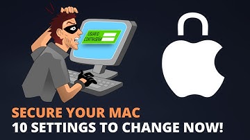 Secure your Mac - 10 Mac Security Setting you Have to Change to Protect your Data