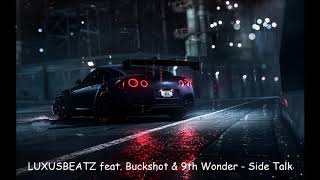 LUXUSBEATZ feat.  Buckshot &amp; 9th Wonder -  Side Talk