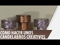 Como hacer unos candelabros creativos - De Todo En Casa