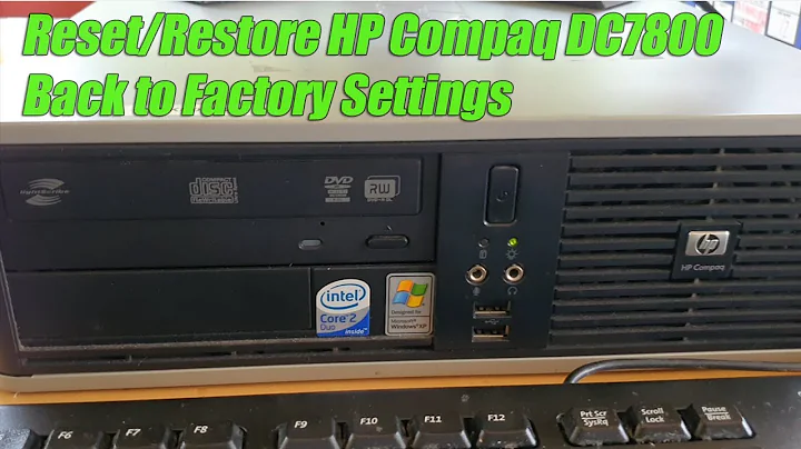 How to Reset/Restore HP Compaq DC7800 Back to Factory Settings